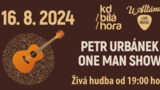 Živá hudba U Altánu: Petr Urbánek - One Man Show - Kulturní centrum Bílá Hora